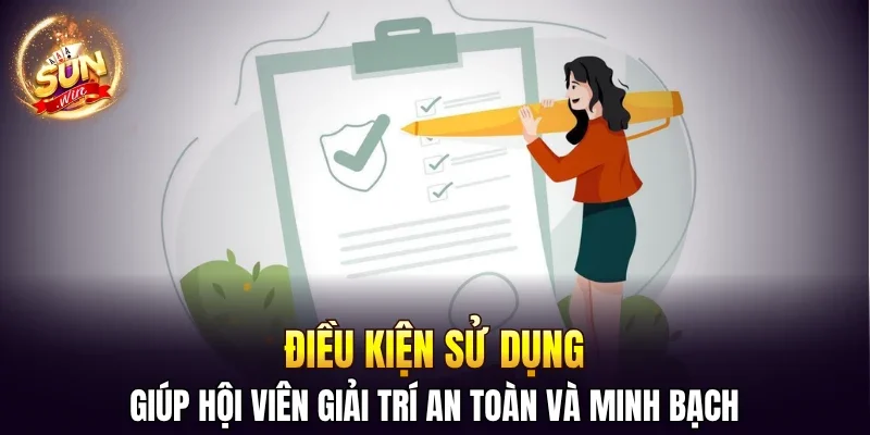 Điều kiện sử dụng giúp hội viên an toàn và minh bạch 