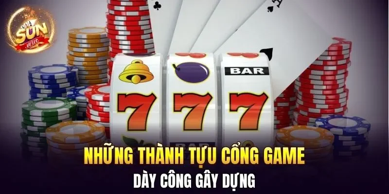 Những thành tựu cổng game dày công gây dựng