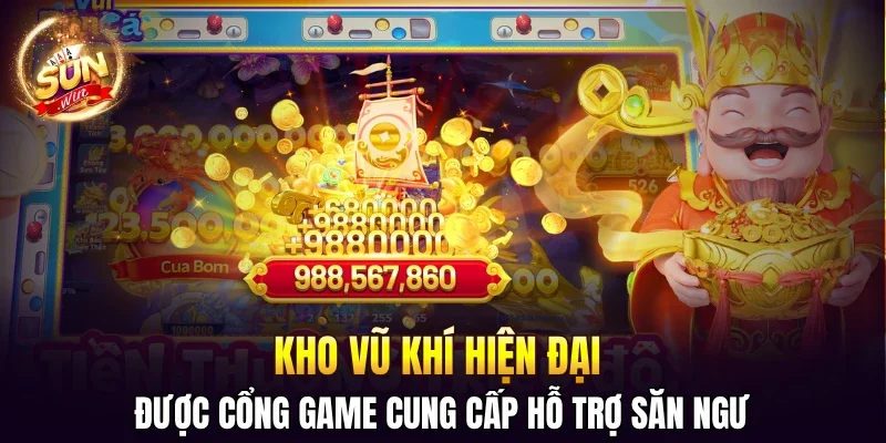 Kho vũ khí hiện đại được cổng game cung cấp hỗ trợ săn ngư