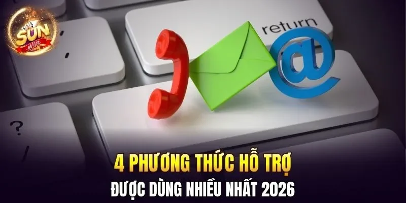 4 phương thức hỗ trợ được dùng nhiều nhất 2026