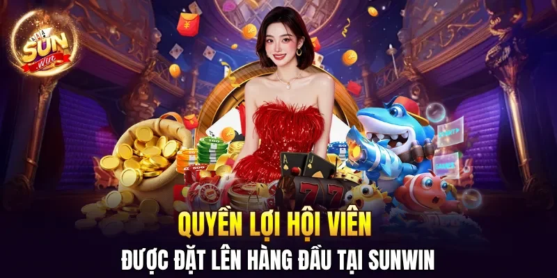 Quyền lợi hội viên luôn được đặt lên hàng đầu tại SUNWIN